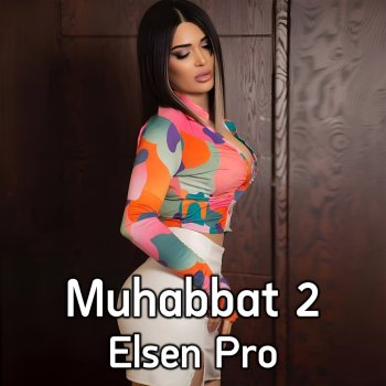 Elsen Pro Muhabbat 2