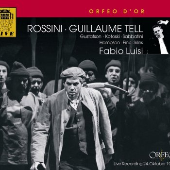 Fabio Luisi, Giuseppe Sabbatini, Nancy Gustafson & Orchester der Wiener Staatsoper Guillaume Tell, Act II: Ma presence pour vous (Live)