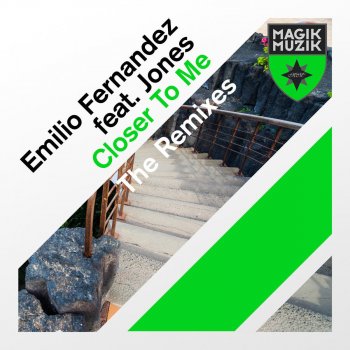 Emilio Fernandez feat. Jones Closer to Me (Toby Traxx Remix)
