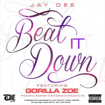 Jay Dee feat. Gorilla Zoe Beat It Down