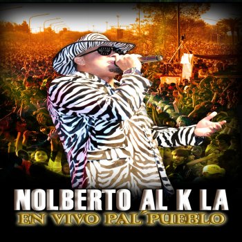 Nolberto al k la Chiquitita