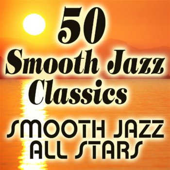 Smooth Jazz All Stars The Way I Are