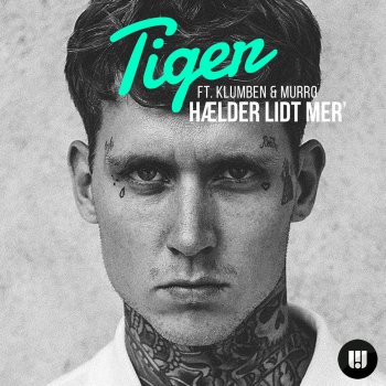 Tiger feat. Klumben & Murro Hælder Lidt Mer'