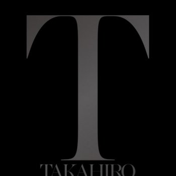 EXILE TAKAHIRO Loving every moment