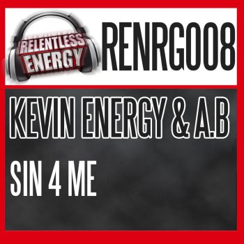 A.B feat. Kevin Energy Sin 4 Me - Original Mix