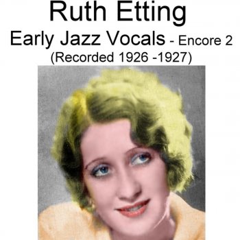 Ruth Etting Shaking the Blues Away (Recorded 1927)