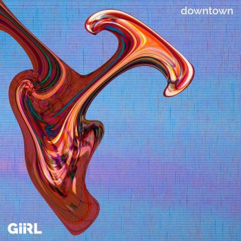 GiiRL Downtown