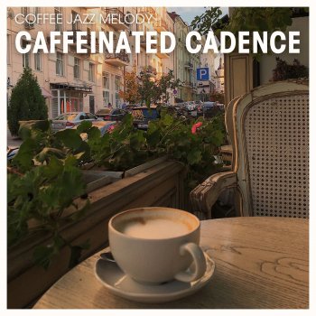 Coffee Jazz Melody Jazzy Café Vibes