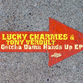 Исполнитель Lucky Charmes & Tony Verdult, альбом Getcha Damn Hands Up