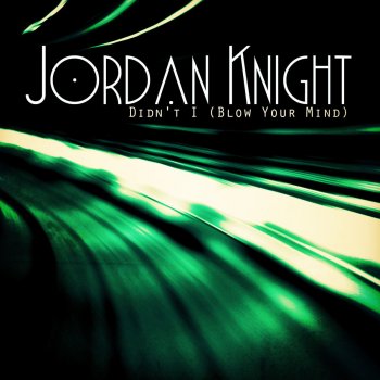 Jordan Knight Didn't I (Blow Your Mind) - Instrumental