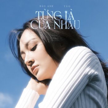 Bao Anh feat. Táo Từng Là Của Nhau