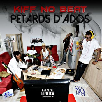 Kiff No Beat Pétards d'ados