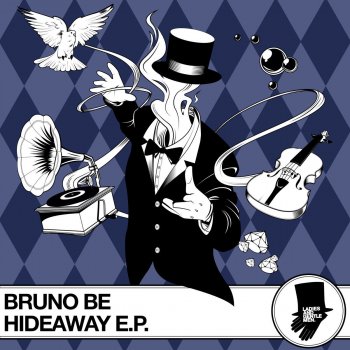 Bruno Be Hideaway - Original Mix