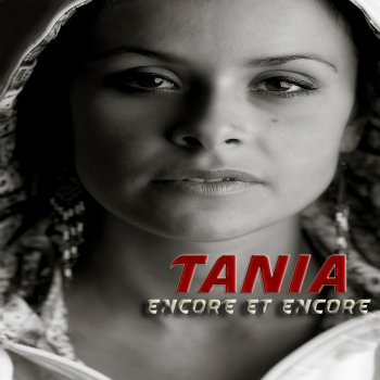 Tania Encore et Encore