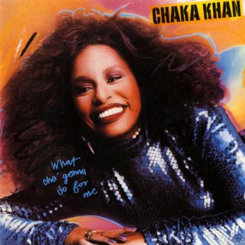 Chaka Khan I Know You, I Live You (reprise)