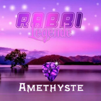 Исполнитель Rabbi, альбом RABBI LEGENDE AMETHYSTE