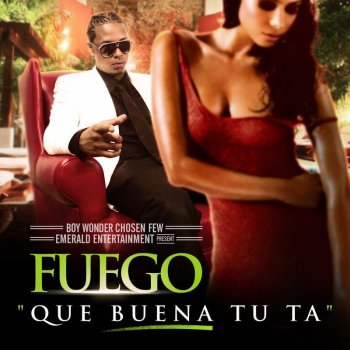 Fuego Que Buena Tu Ta