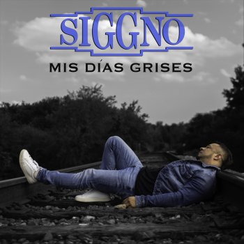 Siggno Mis Días Grises