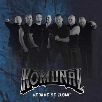 Исполнитель Komunál, альбом Nedáme se zlomit