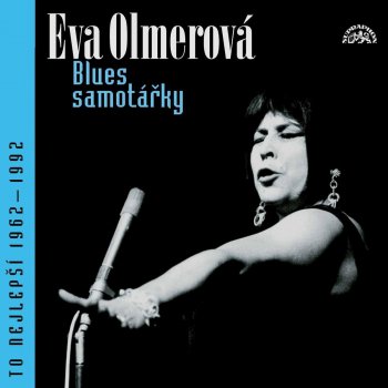 Eva Olmerová Blues Samotářky