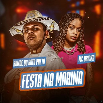 Bonde do gato preto feat. Mc Dricka Festa na Marina (feat. Mc Dricka)