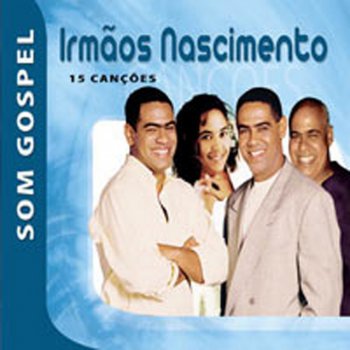 Irmãos Nascimento Céu de Luz