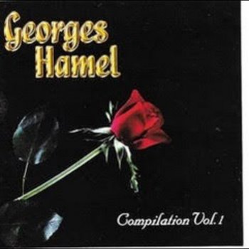 Georges Hamel Il est trop tard