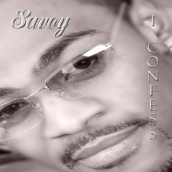 Savoy I Confess