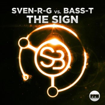 Sven-r-g Vs. Bass-t The Sign - Single Version