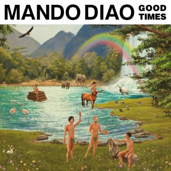 Mando Diao Watch Me Now