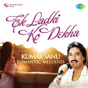 Kumar Sanu feat. Nadeem Shravan Koi To Saathi Chahiye (From "Kasoor")