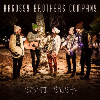 Bagossy Brothers Company Esti Ének