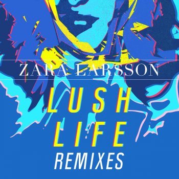 Tinie Tempah feat. Zara Larsson Lush Life