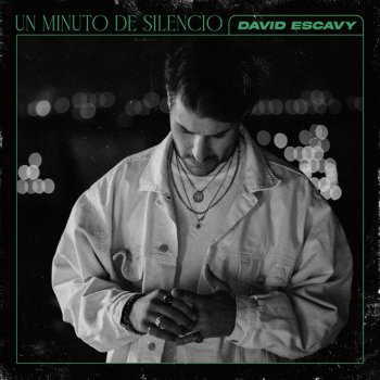 David Escavy Un Minuto de Silencio