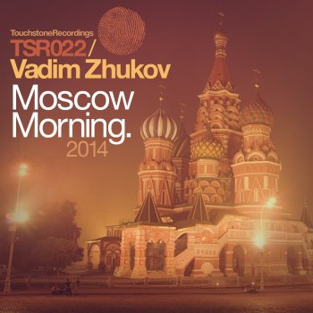 Вадим Жуков Moscow Morning (ImmerSense Remix)