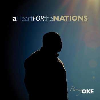 Benny Oke A Heart for the Nations