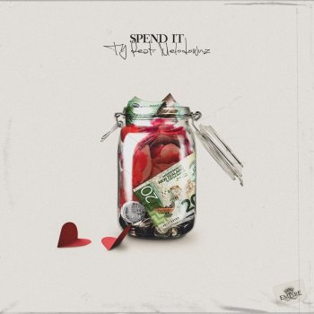 Исполнитель TY, альбом Spend It (feat. MELODOWNZ) - Single