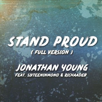 Jonathan Young feat. RichaadEB & SixteenInMono Stand Proud