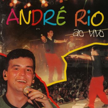 Andre Rio Me Leva - Ao Vivo