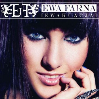 Ewa Farna Ewakuacja