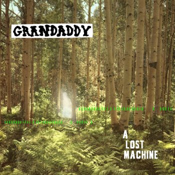 Grandaddy A Lost Machine (Edit)