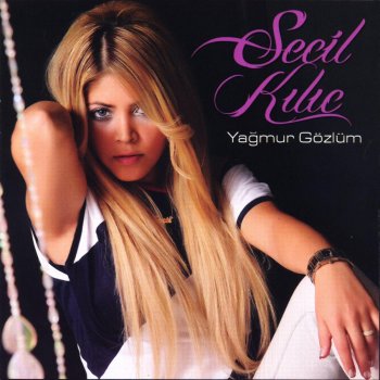 Seçil Kılıç Yağmur Gözlüm