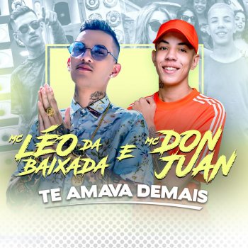 Mc Leo da Baixada feat. Mc Don Juan Te Amava Demais