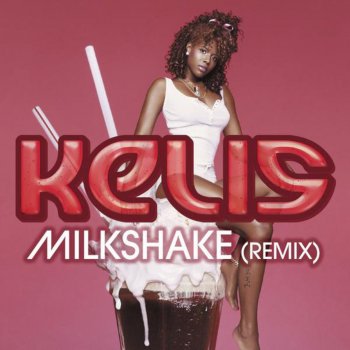 Kelis Milkshake (Radio Mix)