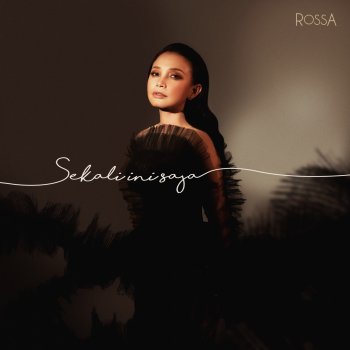 Rossa Sekali Ini Saja