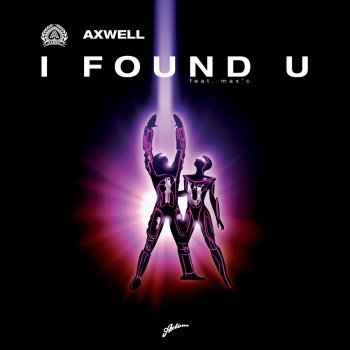 Axwell feat. Max C I Found U - Classic Mix