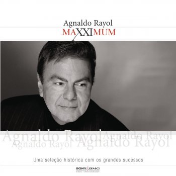 Исполнитель Agnaldo Rayol, альбом Maxximum: Agnaldo Rayol
