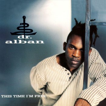 Dr. Alban This Time I'm Free (Stonebridge & Nick Nice Anthem Mix)