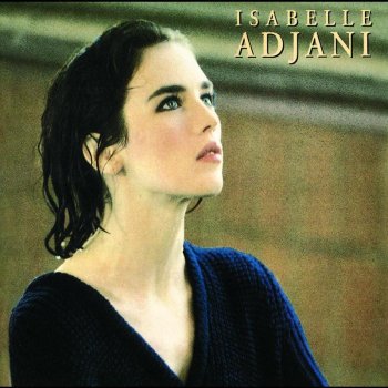 Isabelle Adjani Je t'aime idiot