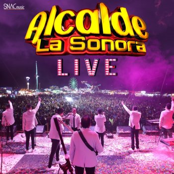 Alcalde la Sonora Esa Pareja (Live)